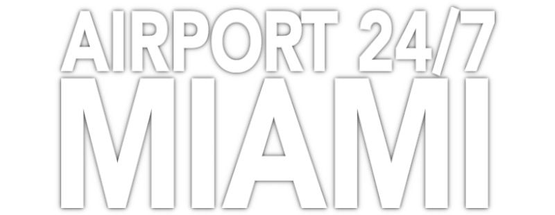 Airport 24/7: Miami