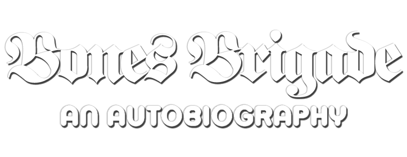 Bones Brigade: An Autobiography