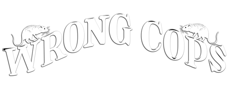 Wrong Cops