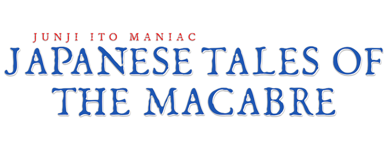 Junji Ito Maniac: Japanese Tales of the Macabre