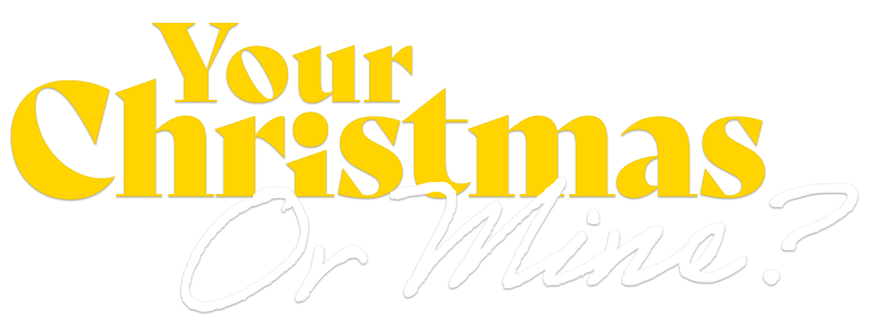 Your Christmas or Mine?