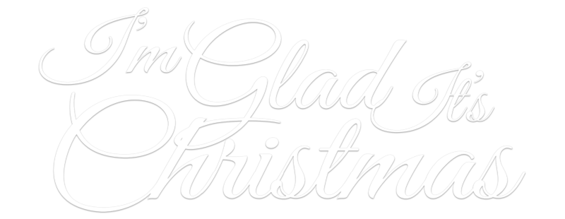I'm Glad It's Christmas