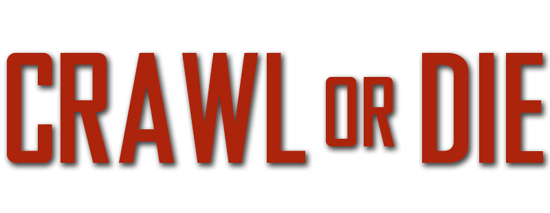 Crawl or Die