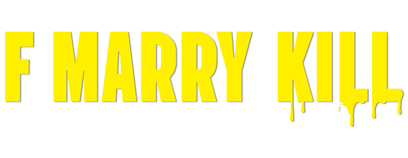 F*** Marry Kill