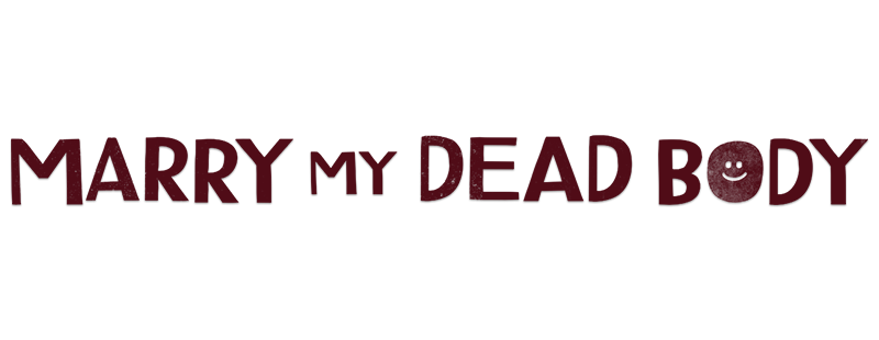 Marry My Dead Body
