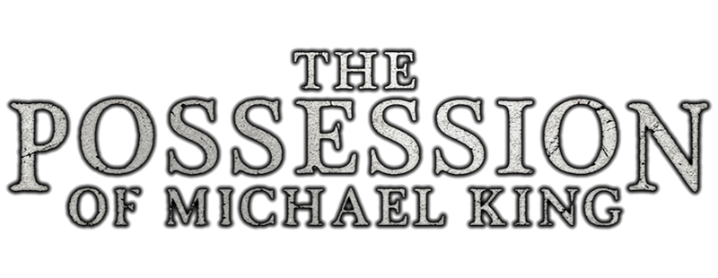 The Possession of Michael King