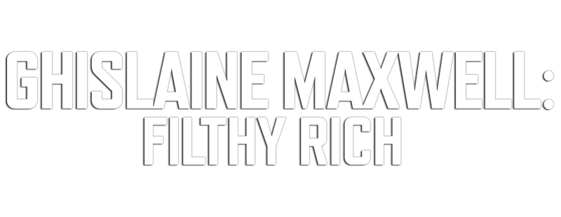 Ghislaine Maxwell: Filthy Rich