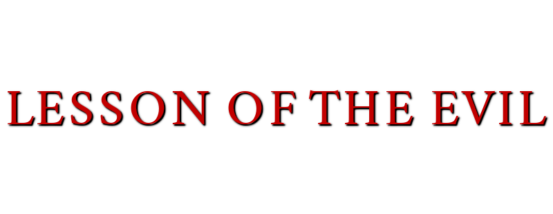 Lesson of the Evil