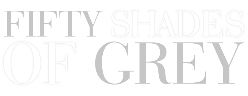 Fifty Shades of Grey