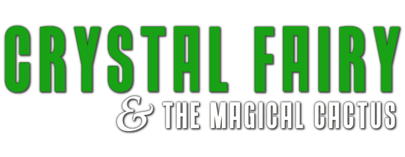Crystal Fairy & the Magical Cactus