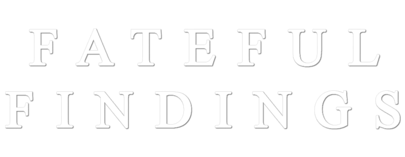 Fateful Findings