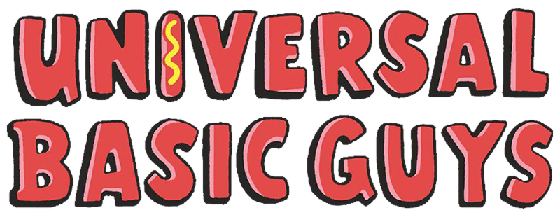 Universal Basic Guys