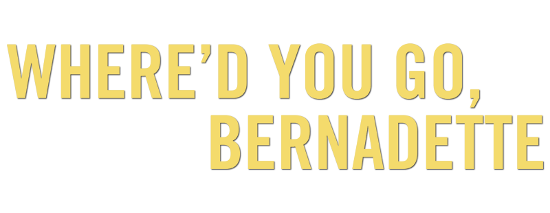Where'd You Go, Bernadette