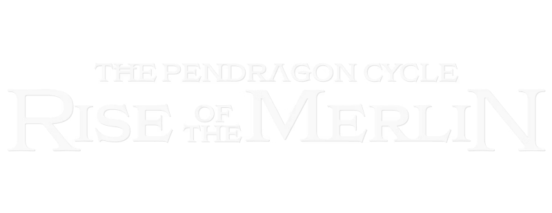 The Pendragon Cycle: Rise of the Merlin
