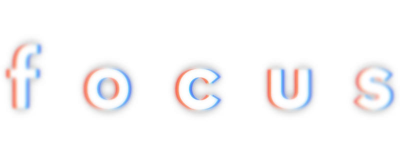 Focus