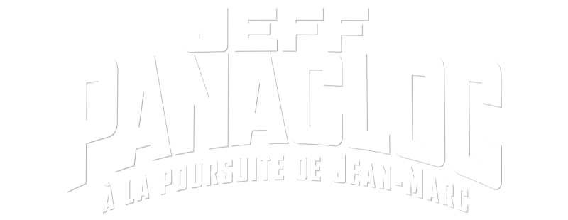 Jeff Panacloc: In Pursuit of Jean-Marc