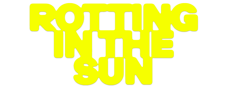 Rotting in the Sun