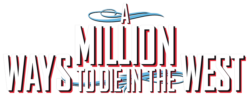 A Million Ways to Die in the West
