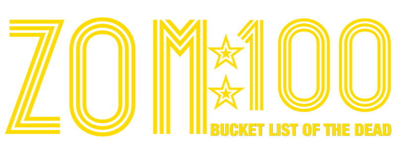 Zom 100: Bucket List of the Dead