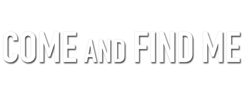 Come and Find Me
