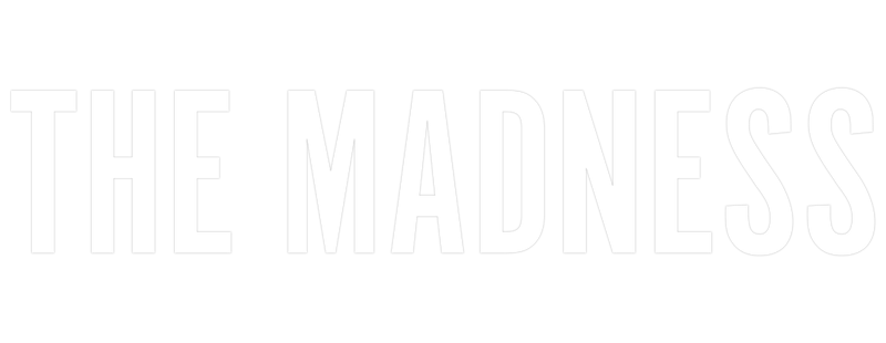 The Madness