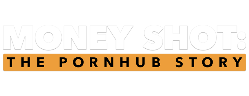 Money Shot: The Pornhub Story