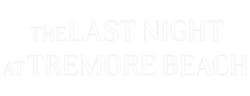 The Last Night at Tremore Beach