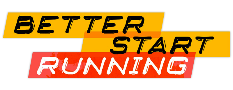 Better Start Running