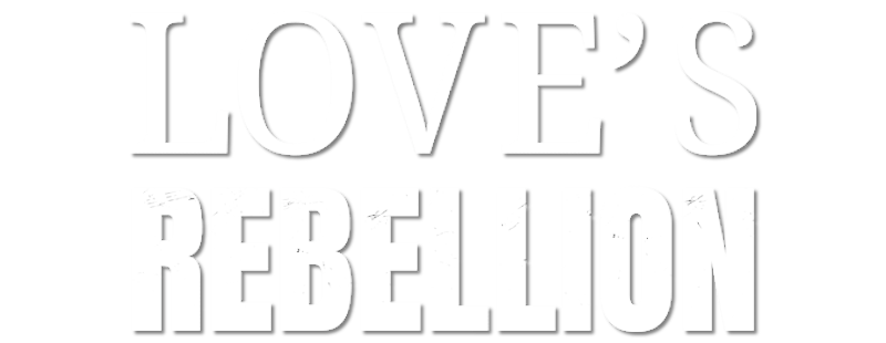 Love's Rebellion