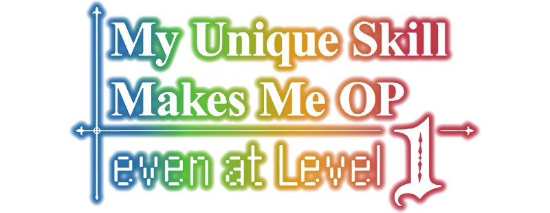 My Unique Skill Makes Me OP Even at Level 1