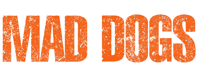 Mad Dogs