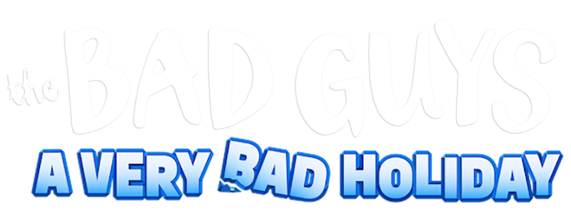 The Bad Guys: A Very Bad Holiday