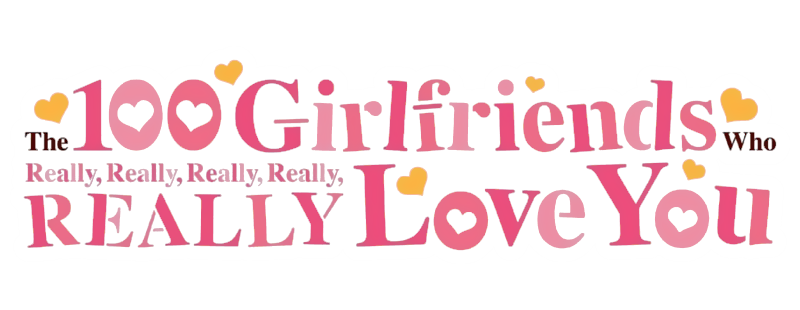 The 100 Girlfriends Who Really, Really, Really, Really, REALLY Love You