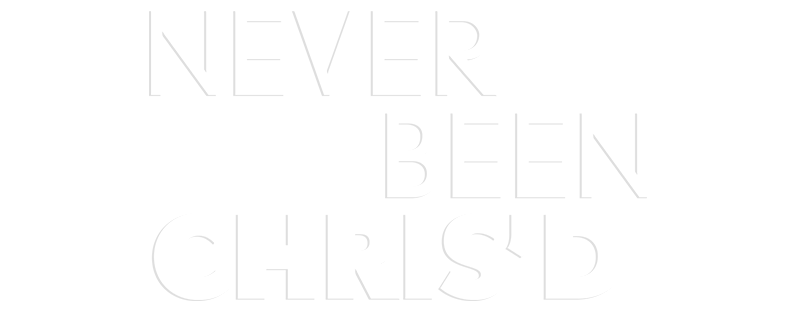 Never Been Chris'd