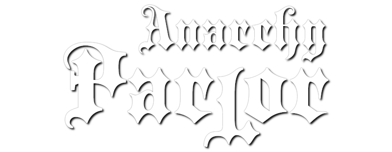 Anarchy Parlor