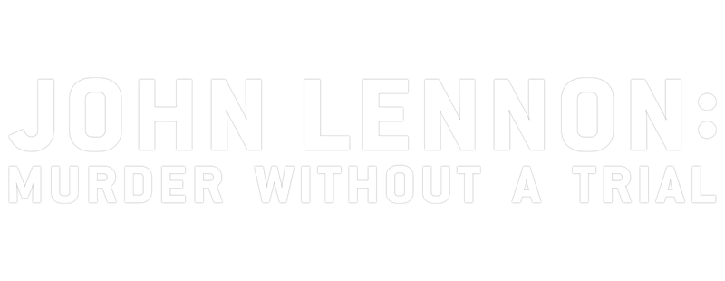 John Lennon: Murder Without a Trial