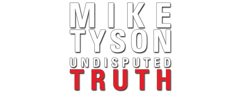 Mike Tyson: Undisputed Truth