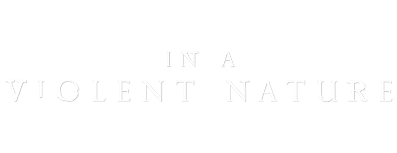 In a Violent Nature