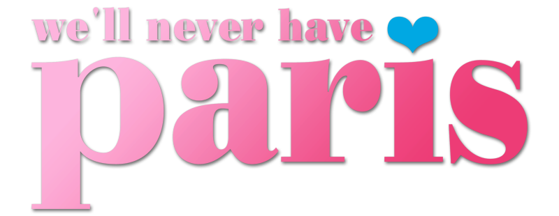 We'll Never Have Paris