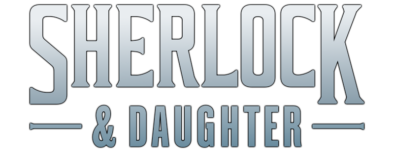 Sherlock & Daughter
