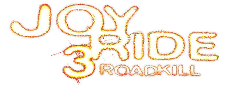 Joy Ride 3: Road Kill
