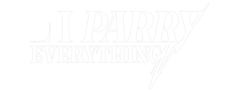 I Parry Everything
