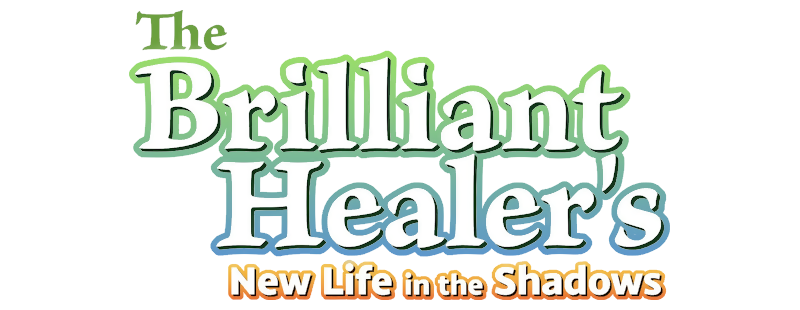 The Brilliant Healer's New Life in the Shadows