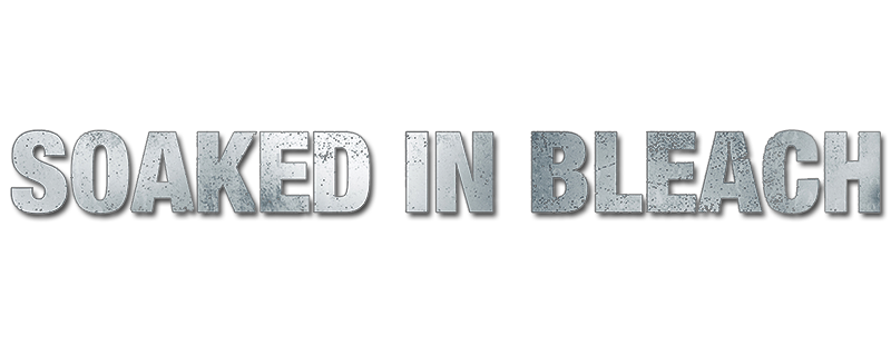 Soaked in Bleach
