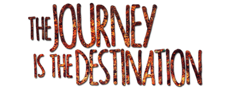 The Journey Is the Destination