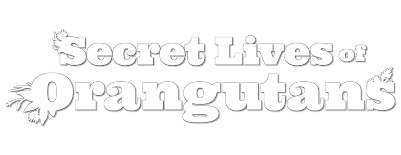 Secret Lives of Orangutans
