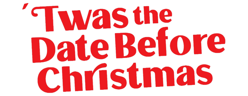 'Twas the Date Before Christmas