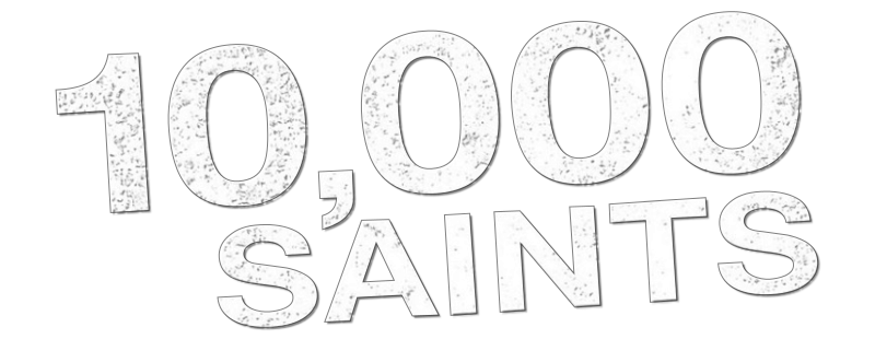 Ten Thousand Saints