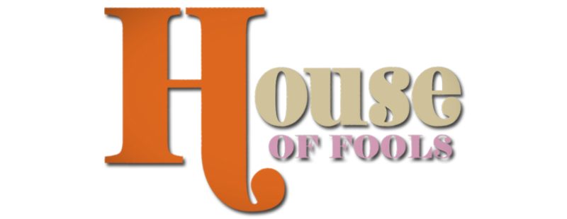 House of Fools