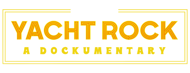 Yacht Rock: A Dockumentary
